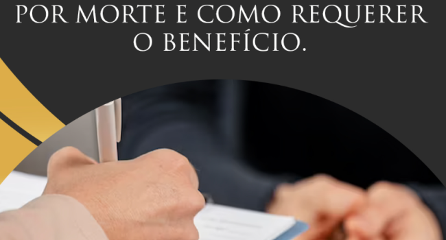 Pensão por morte, saiba quem tem direito 